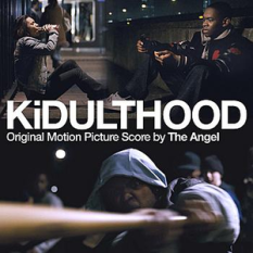 KiDULTHOOD (Original Motion Picture Score)