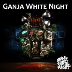 Ganja White Night