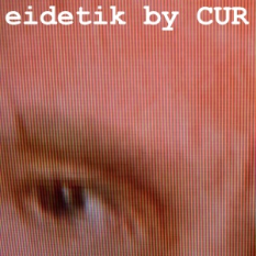 eidetik by CUR