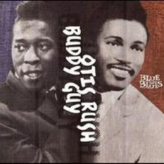 Buddy Guy & Otis Rush