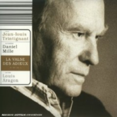 Jean.Louis Trintignant-Daniel Mille  "La Valse des Adieux Louis Aragon"