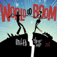 United State of Pop 2011 (World Go Boom)