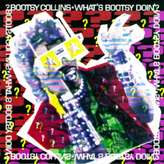 What's Bootsy Doin'?