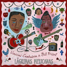 Bill Frisell & Vinicius Cantuaria