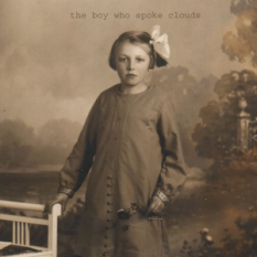 The Boy who spoke clouds