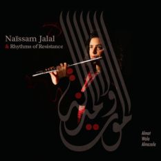 Naïssam Jalal & Rhythms of Resistance