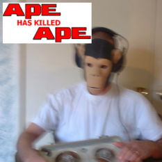 Ape Has Killed Ape