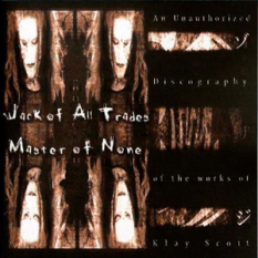 Jack of All Trades - Master of None (Klay Scott Discography)