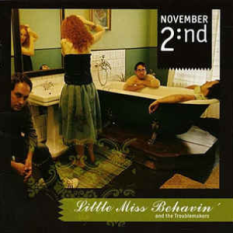 Little Miss Behavin' & the Troublemakers