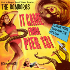 It Came From Pier 13!: The Hit Soundtrack