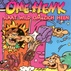 Ome Henk slaat wild om zich heen