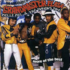 The Adventures Of Grandmaster Flash, Melle Mel & The Furious Five: More Of The Best