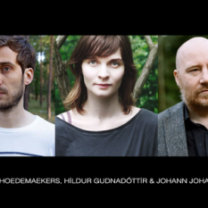 Hildur Guðnadóttir, Rutger Hoedemaekers & Johann Johannsson