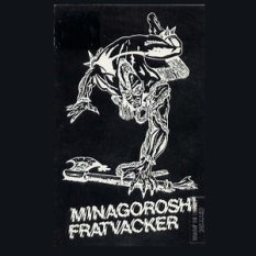 Minagoroshi Fratvacker