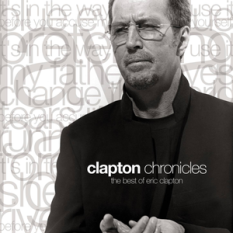 Clapton Chronicles: The Best of Eric Clapton