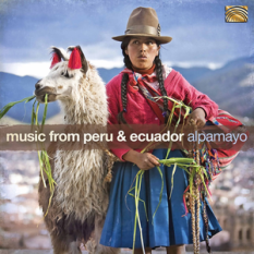 Alpamayo Music From Peru & Ecuador