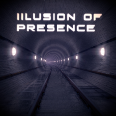 Illusion of Presence