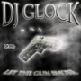 dj glock