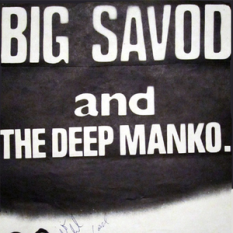 Big Savod & The Deep Manko