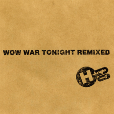 Wow War Tonight Remixed
