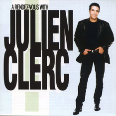 A Rendez Vous With Julien Clerc