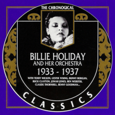 The Chronological Classics: Billie Holiday and Her Orchestra 1933-1937