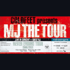 COLDFEET presents MJ THE TOUR