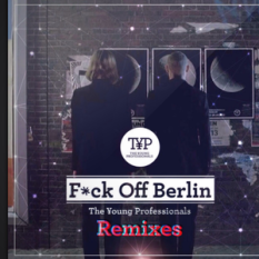 F*ck Off Berlin (Remixes)