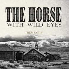THE HORSE WITH WILD EYES