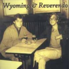 Wyoming & Reverendo