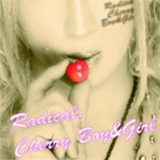 Radical, Cherry Boy&Girl