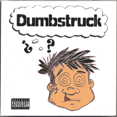 Dumbstruck