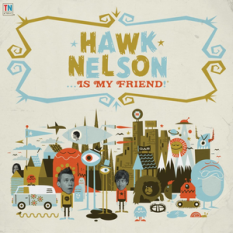 Hawk Nelson Is My Friend