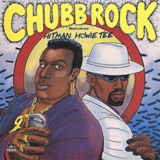 Chubb Rock featuring Hitman Howie Tee