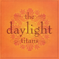 The Daylight Titans