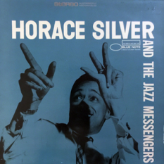 Horace Silver and The Jazz Messengers