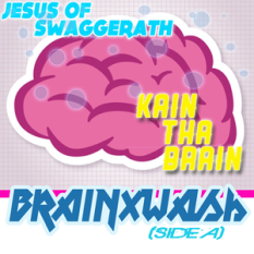 JESUS OF SWAGGERATH/KainThaBrain