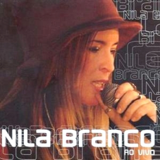 Nila Branco: Ao Vivo