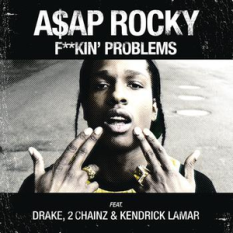 A$AP Rocky featuring Drake, 2 Chainz & Kendrick Lamar