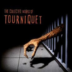 The Collected Works of Tourniquet