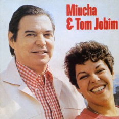 Miucha & Tom Jobim
