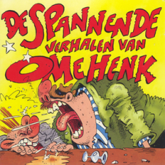 De spannende verhalen van Ome Henk