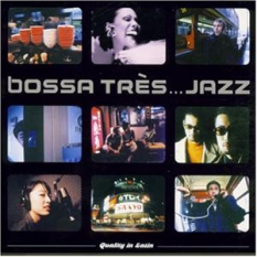 Bossa Tres ... Jazz