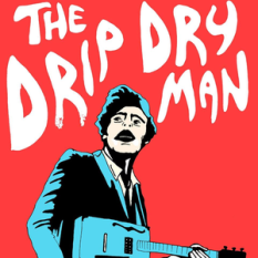 Drip Dry Man & The Beat Revolver