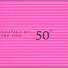 John Zorn-Yamataka Eye