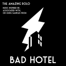 Music inspired by, associated with, or using samples from Bad Hotel