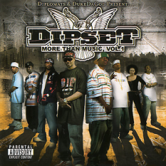 Dipset: More Than Music, Volume 1