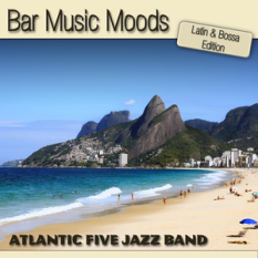 Bar Music Moods - Latin & Bossa Edition