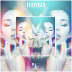 TroyBoi feat. Y.A.S