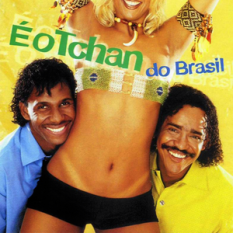 É O Tchan Do Brasil